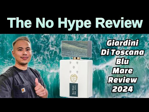NEW GIARDINI DI TOSCANA BLU MARE REVIEW 2024 | THE HONEST NO HYPE FRAGRANCE REVIEW