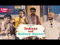 Indians and Railway Station | E25 Ft. Satish Ray | The Timeliners