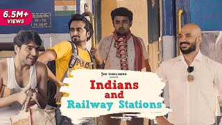 Indians and Railway Station | Ep 25 Ft. Satish Ray | The Timeliners
