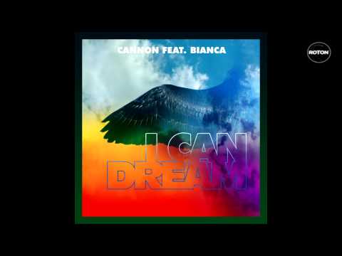 Cannon feat. Bianca - I Can Dream