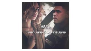 Dinah Jane & Stunna June - ALL 2 U 🎧♥️