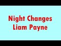 Night Changes Liam Payne Lyrics