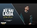 Jee Nai Lagda (Desi Mix) | DJ Nick Dhillon | Karan Aujla | Making Memories | New Punjabi Songs 2023