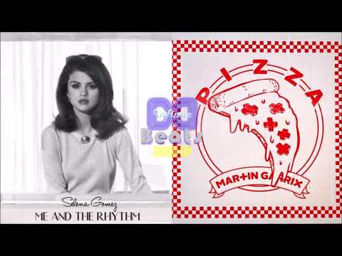 Selena Gomez - Me & The Rhythm vs. Martin Garrix - Pizza (Infinite Beats Mashup)