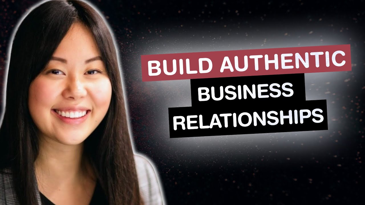 How To Build Authentic Business Relationships w/ Karen Zhang