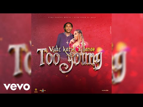 Vybz Kartel, Lanae - Too Young (Official Audio)
