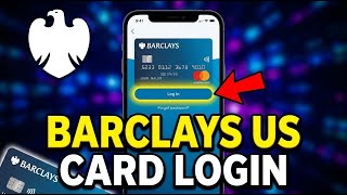 How to login to Barclays US credit card portal - Quick Tutorial