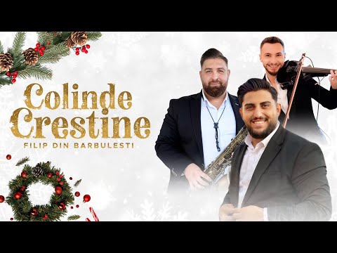 Filip din Barbulesti - Colinde creștine - 2026 🎁 