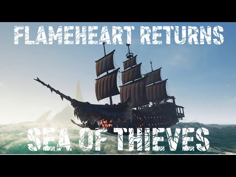 FLAMEHEART RETURNS with a massive warship | Sea of Thieves