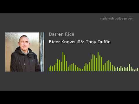 Ricer Knows #5: Tony Duffin