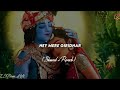 Hey Mere Giridhar Lofi Song Slowed Reverb Palak Muchhal Radha Krishna Song Lofi With Abhi