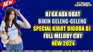 Download lagu DJ PAK RIS GA ADA OBAT GELENG - GELENG SPECIAL KIBOT DIGODA DJ FULL MELODY CUY TERBARU 2024 mp3