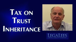 Taxation of Trust-Inherited Property