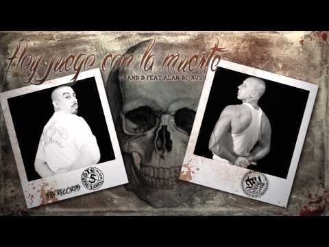 Grand D feat Alan Bi Rush - HOY JUEGO CON LA MUERTE (Prod. Alan Bi Rush)