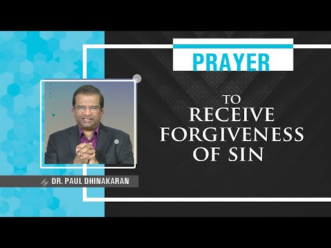 Prayer To Receive Forgiveness Of Sin | Dr.Paul Dhinakaran | Jesus Calls