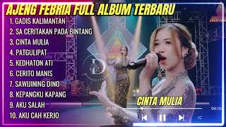 Download lagu AJENG FEBRIA FULL ALBUM TERBARU 2026 - GADIS MANIS KALIMANTAN - CINTA MULIA - DANGDUT KOPLO TRENDING mp3