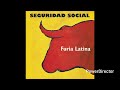 Seguridad Social - Desierto de amor