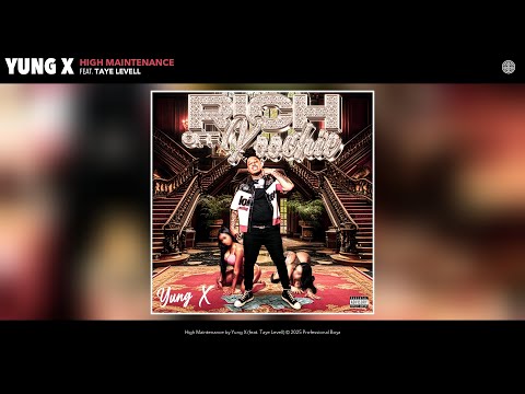 Yung X - High Maintenance (Official Audio) (feat. Taye Levell)