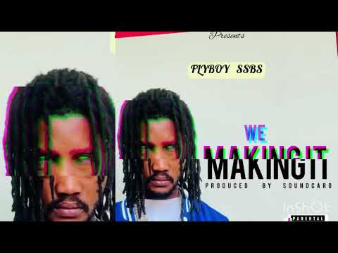 Flyboy SSBS - We Making It (Official Audio Slide)