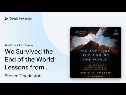 We Survived the End of the World: Lessons from… by Steven Charleston · Audiobook preview
