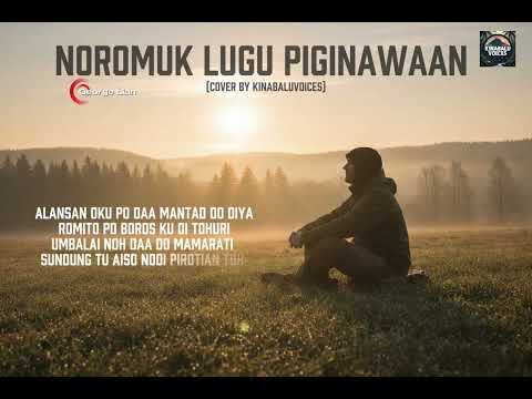 NOROMUK LUGU PIGINAWAAN - George Lian | Cover by KinabaluVoices 