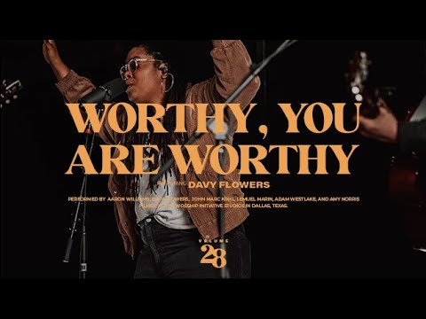 Thumbnail for Worthy, You Are Worthy video