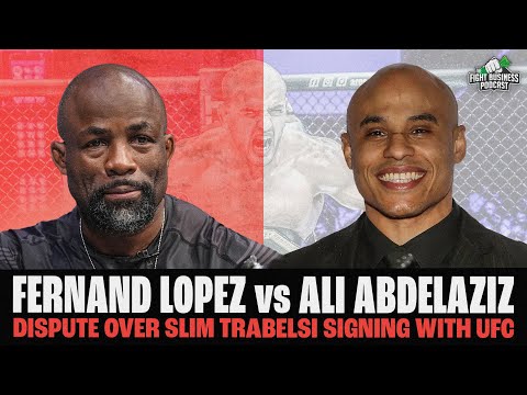 Fight Business Podcast: Fernand Lopez vs. Ali Abdelaziz