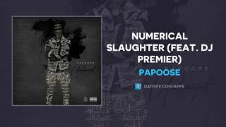 Papoose &quot;Numerical Slaughter&quot; (OFFICIAL AUDIO)