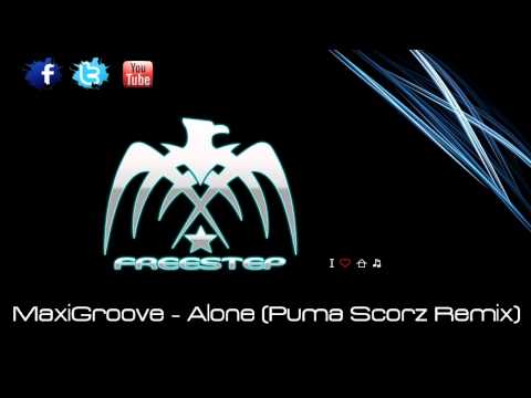 MaxiGroove - Alone (Puma Scorz Remix)