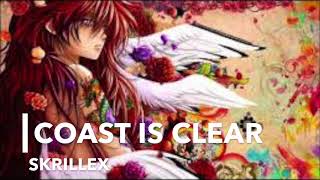 Nightcore Coast Is Clear Skrillex