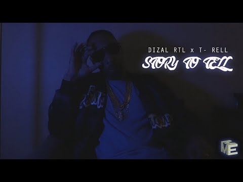 DIZAL RTL x T-RELL l STORY TO TELL l OFFICIAL MUSIC VIDEO
