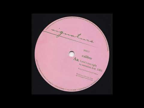 Calibre & DRS - Loves Too Tight To Mention
