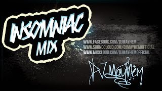 Insmoniac Mix  (Dirty Electro House) - DJ Mayhem