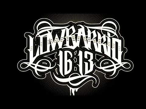 Seguimos Controlando - Low Barrio 1613 (R.I.P. Lad Wayno)