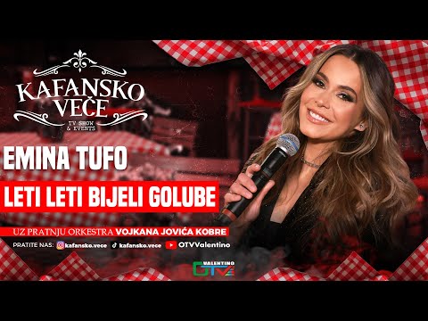 EMINA TUFO - LETI LETI BIJELI GOLUBE | UZIVO | (ORK. VOJKANA JOVICA KOBRE) | 2025 | KAFANSKO VECE