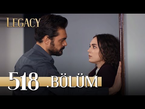 Emanet 518. Bölüm | Legacy Episode 518