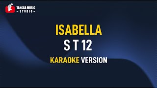 Download lagu ST12 - Isabella (Karaoke) mp3 Download lagu ST12 - Isabella (Karaoke) mp3