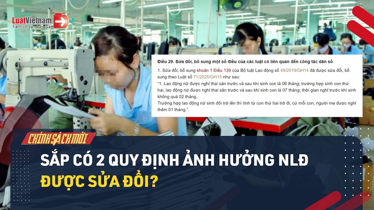 Sắp có 2 quy định rất quan trọng tại Bộ luật Lao động 2019 được sửa đổi?