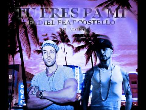FADIEL FEAT COSTELLO - TU ERES PA MI