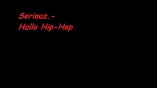 Seriouz-Hallo Hip-Hop