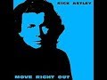 Rick Astley  "Move Right Out"