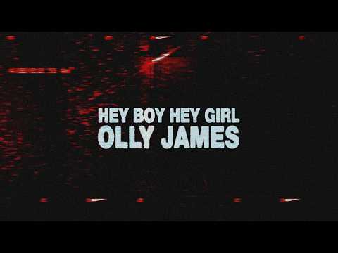 Olly James – Hey Boy Hey Girl (Visualiser)