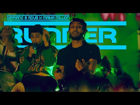 Dippiano X Rdub & Maika Million - Runner | Shot By @Ivan_Shoots