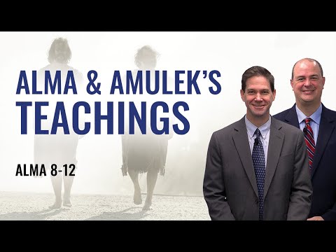 Alma 8–12 | Taylor and Tyler | Come Follow Me Insights