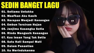 Download lagu KUMPULAN LAGU KENANGAN PALING SEDIH BUAT MANTAN||SEDIH BANGET BIKIN NANGIS😭😭😭@MUSIK CITIZEN mp3