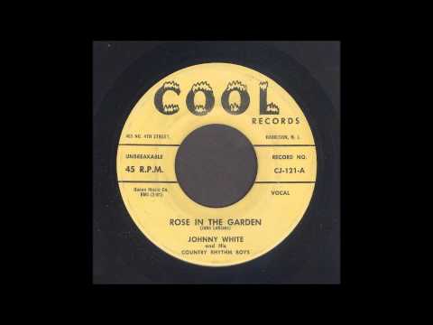 Johnny White - Rose In The Garden - Rockabilly 45