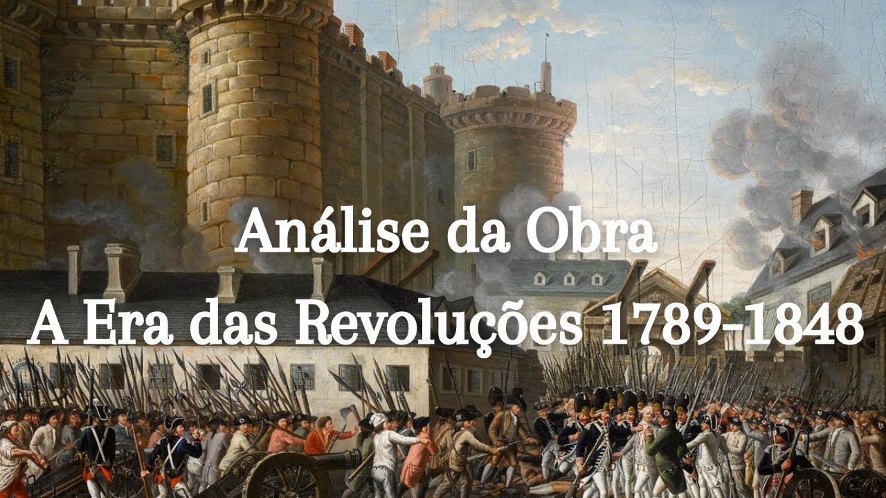 Análise da obra a Era das Revoluções 1789-1848