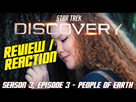 Star Trek: Discovery, Season 3, Episode 3, "People of Earth" - First Reaction & Review