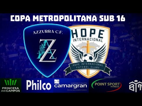 AZZURRA C.F. X HOPE INTERNACIONAL - COPA METROPOLITANA SUB 16