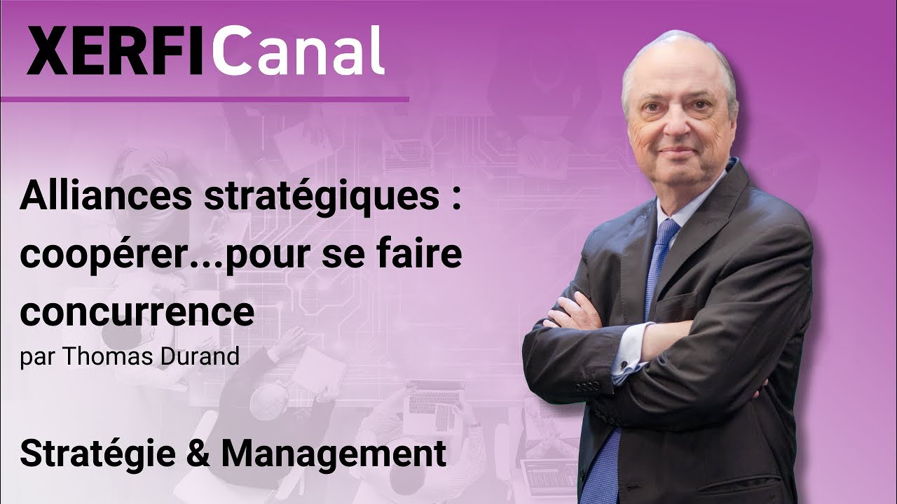 Alliances stratégiques : coopérer...pour se faire concurrence [Thomas Durand]